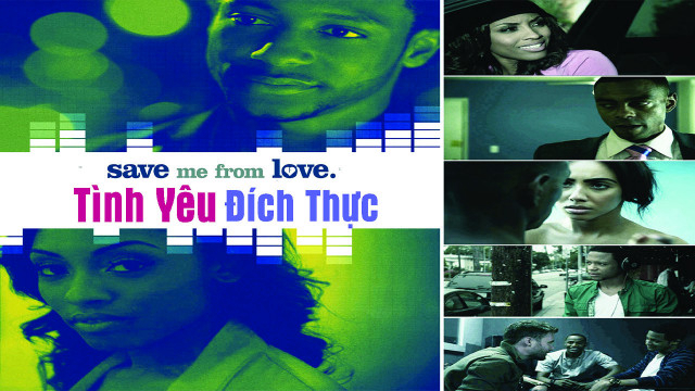 Xem Phim Tình Yêu Đích Thực, Save Me From Love 2018 Xem Phim Tình Yêu Đích Thực, Save Me From Love 2018