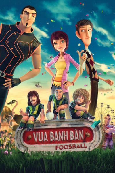 Vua Banh Bàn, Foosball / Foosball (2013)