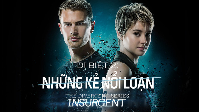 Xem Phim Dị Biệt 2: Những Kẻ Nổi Loạn, The Divergent Series: Insurgent 2015