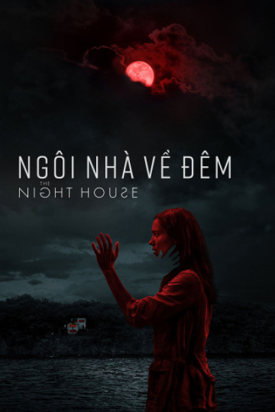 Ngôi Nhà Về Đêm, The Night House / The Night House (2020)