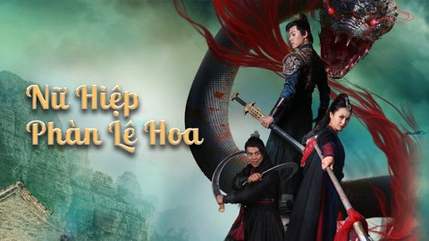 Xem Phim Nữ Hiệp Phàn Lê Hoa, Nvxia Fan Lihua 2022 Xem Phim Nữ Hiệp Phàn Lê Hoa, Nvxia Fan Lihua 2022