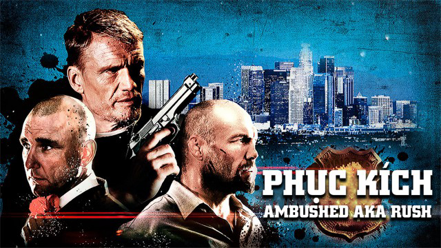Xem Phim Phục Kích, Ambushed aka Rush 2013 Xem Phim Phục Kích, Ambushed aka Rush 2013