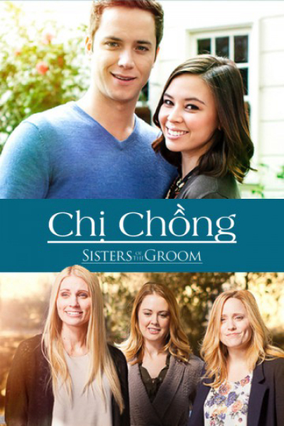 Chị Chồng, Sisters of the Groom / Sisters of the Groom (2017)