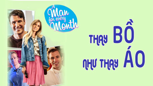 Xem Phim Thay Bồ Như Thay Áo, A Man for Every Month 2017