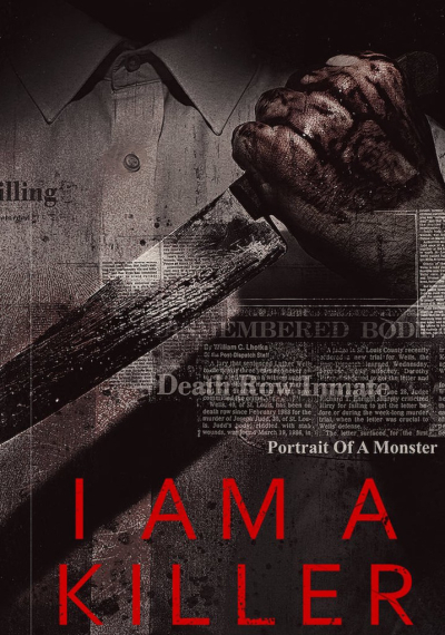 TÔI LÀ KẺ SÁT NHÂN (Phần 4), I AM A KILLER (Season 4) / I AM A KILLER (Season 4) (2022)