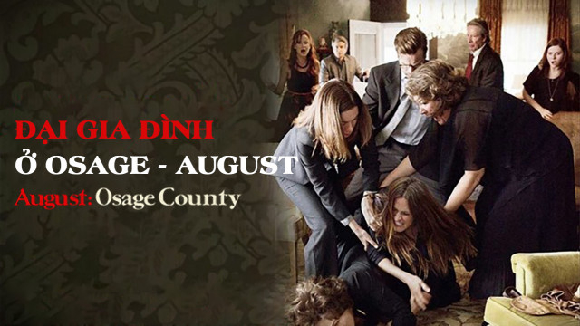 Xem Phim Đại Gia Đình Ở Osage, August 2013 Xem Phim Đại Gia Đình Ở Osage, August 2013