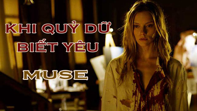 Xem Phim Quỷ Dữ Biết Yêu, Muse 2015 Xem Phim Quỷ Dữ Biết Yêu, Muse 2015