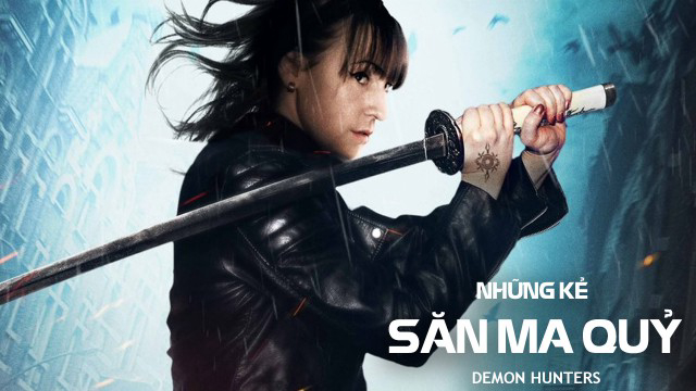 Xem Phim Những Kẻ Săn Ma Quỷ, Demon Hunter 2017 Xem Phim Những Kẻ Săn Ma Quỷ, Demon Hunter 2017