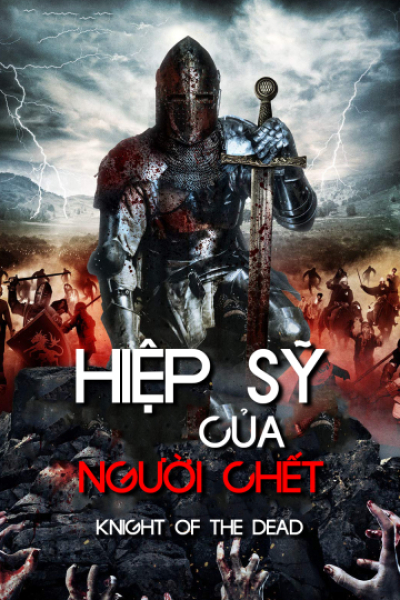 Hiệp Sĩ Của Người Chết, Knight Of The Dead / Knight Of The Dead (2013)