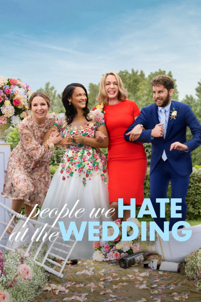 Những Người Chúng Ta Ghét Ở Đám Cưới, The People We Hate at the Wedding / The People We Hate at the Wedding (2022)