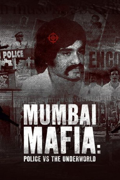 Mumbai Mafia: Police vs The Underworld / Mumbai Mafia: Police vs The Underworld (2022)