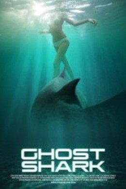 Ghost Shark (2013)