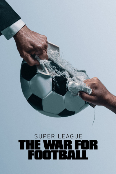Super League: The War For Football / Super League: The War For Football (2023)