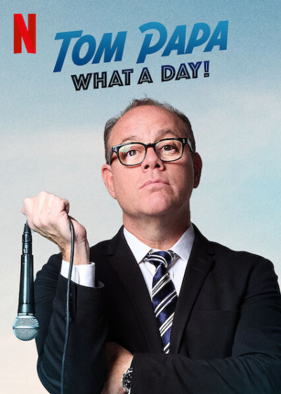 Tom Papa: Một ngày phi thường, Tom Papa: What A Day! / Tom Papa: What A Day! (2022)