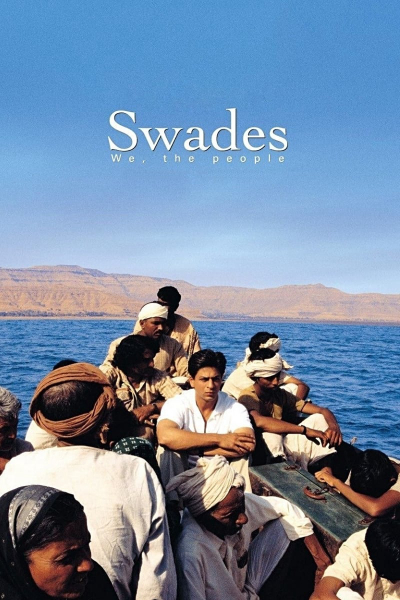 Chúng Ta, Nhân Dân Ấn Độ, Swades / Swades (2004)
