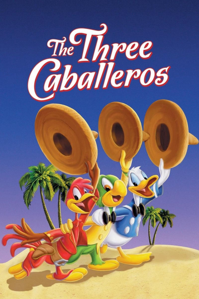 Ba Quý Ông, The Three Caballeros / The Three Caballeros (1944)