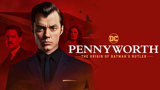 Pennyworth: The Origin of Batman's Butler (Season 1) / Pennyworth: The Origin of Batman's Butler (Season 1) (2019)