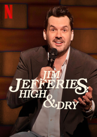 Jim Jefferies: Phê và không say, Jim Jefferies: High & Dry / Jim Jefferies: High & Dry (2023)