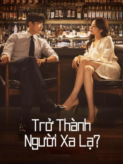 Trở Thành Người Xa Lạ, Strangers Again / Strangers Again (2023)