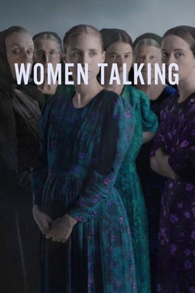 Tiếng Nói Phụ Nữ, Women Talking / Women Talking (2022)
