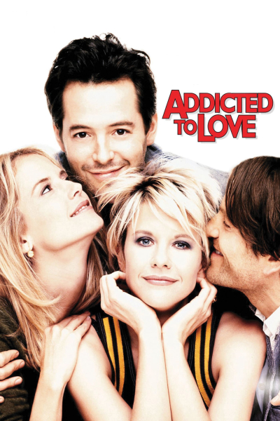 Quá Yêu, Addicted to Love / Addicted to Love (1997)