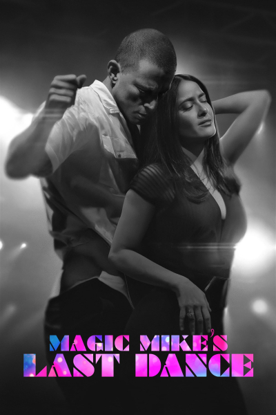 Magic Mike's Last Dance / Magic Mike's Last Dance (2023)