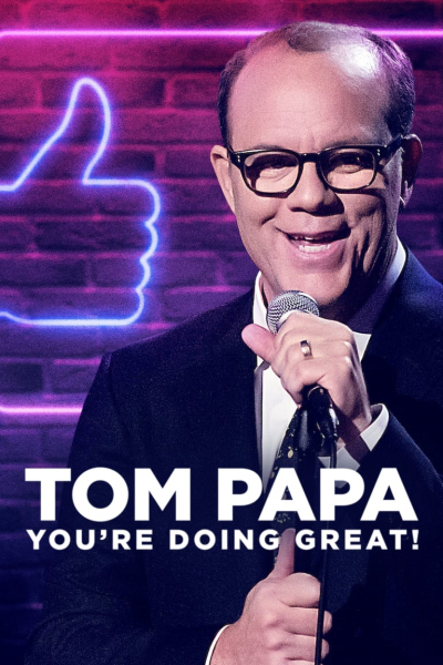 Tom Papa: Mọi Việc Đều Ổn, Tom Papa: You're Doing Great! / Tom Papa: You're Doing Great! (2020)