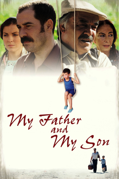 My Father and My Son / My Father and My Son (2005)