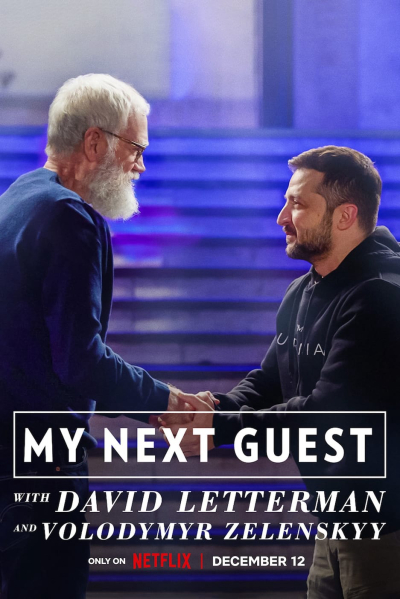 My Next Guest with David Letterman and Volodymyr Zelenskyy / My Next Guest with David Letterman and Volodymyr Zelenskyy (2022)