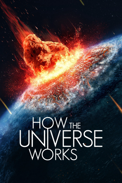 Vũ trụ hoạt động như thế nào (Phần 11), How the Universe Works (Season 11) / How the Universe Works (Season 11) (2023)