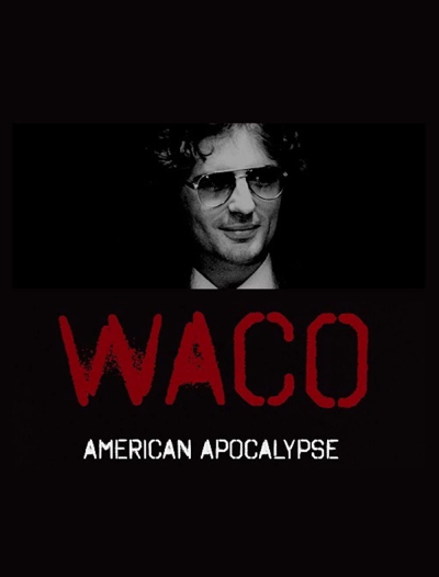 Cuộc vây hãm Waco, Waco: American Apocalypse / Waco: American Apocalypse (2023)