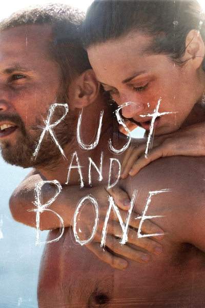 Gỉ và Sương, Rust and Bone / Rust and Bone (2012)