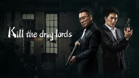 Xem Phim Trận Chiến Thế Giới Ngầm, Kill the Drug Lords 2023 Xem Phim Trận Chiến Thế Giới Ngầm, Kill the Drug Lords 2023