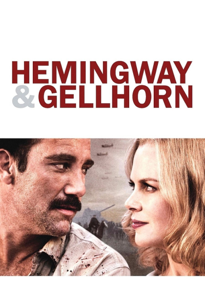 Văn Hào Trên Chiến Trận, Hemingway & Gellhorn / Hemingway & Gellhorn (2012)