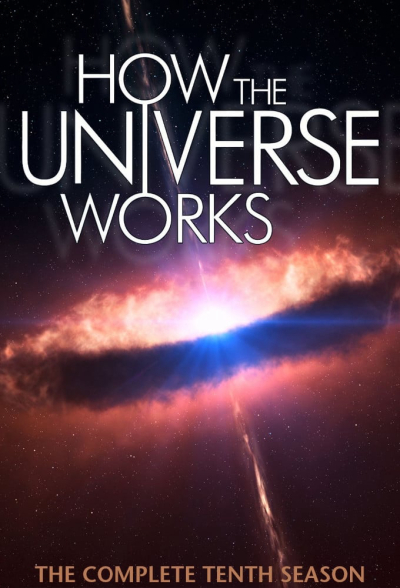 How the Universe Works (Season 10) / How the Universe Works (Season 10) (2022)