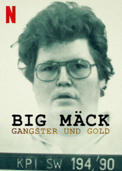 Big Mäck: Gangsters and Gold / Big Mäck: Gangsters and Gold (2023)