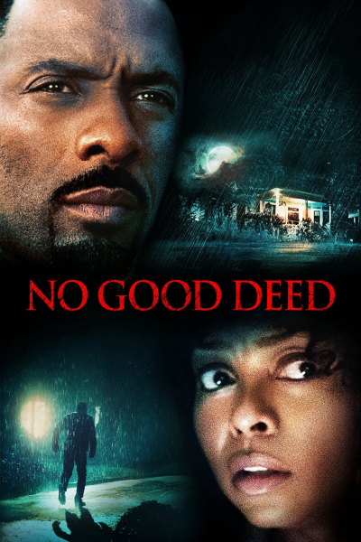Tự Kỷ Ác Tâm, No Good Deed / No Good Deed (2014)