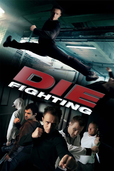 Đấu Võ Sinh Tử, Die Fighting / Die Fighting (2014)