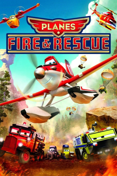Thế Giới May Bay: Anh Hùng & Biển Lửa, Planes: Fire & Rescue / Planes: Fire & Rescue (2014)