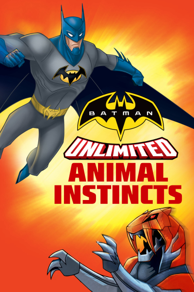 Batman Unlimited: Bản Năng Thú Tính, Batman Unlimited: Animal Instincts / Batman Unlimited: Animal Instincts (2015)