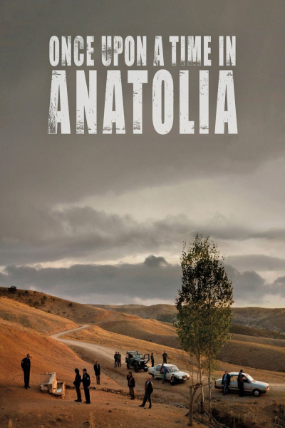 Once Upon a Time in Anatolia / Once Upon a Time in Anatolia (2011)