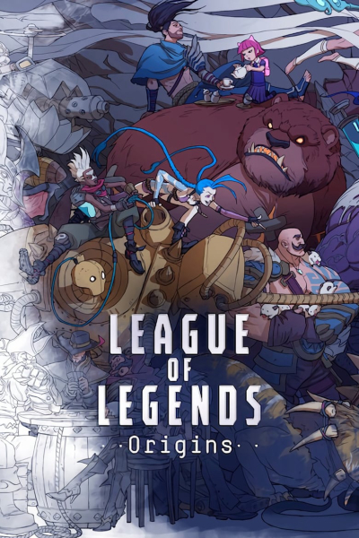 League of Legends: Origins / League of Legends: Origins (2019)
