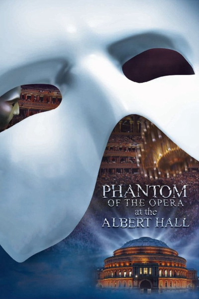 The Phantom of the Opera at the Royal Albert Hall / The Phantom of the Opera at the Royal Albert Hall (2011)