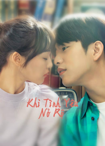 Khi Tình Yêu Nở Rộ, When My Love Blooms / When My Love Blooms (2020)