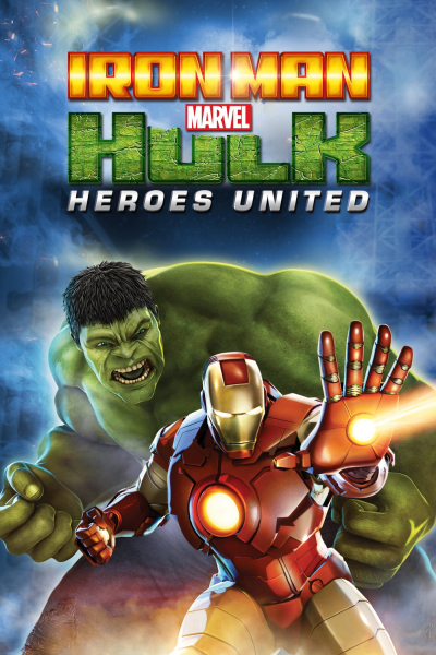 Iron Man & Hulk: Heroes United, Iron Man & Hulk: Heroes United / Iron Man & Hulk: Heroes United (2013)