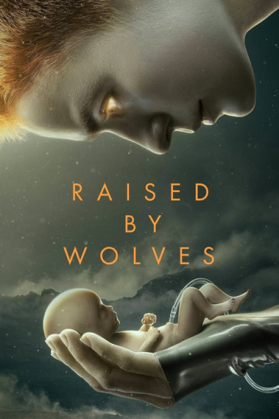 Được Nuôi Bởi Người Sói (Phần 1), Raised by Wolves (Season 1) / Raised by Wolves (Season 1) (2020)