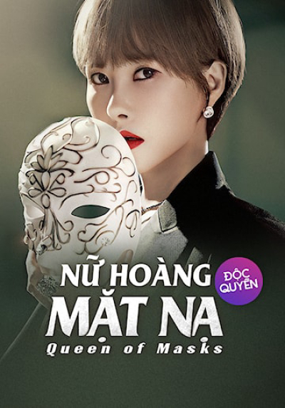 Nữ Hoàng Mặt Nạ, Queen of Masks / Queen of Masks (2023)