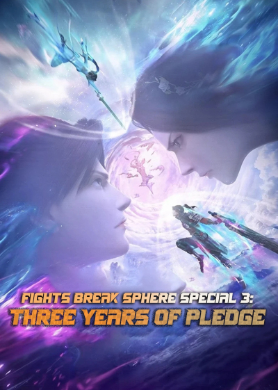 Fights Break Sphere Special 3: Three Years of Pledge / Fights Break Sphere Special 3: Three Years of Pledge (2023)
