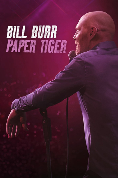 Bill Burr- Hổ Giấy, Bill Burr: Paper Tiger / Bill Burr: Paper Tiger (2019)