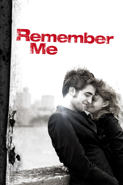 Hãy Nhớ Đến Anh, Remember Me / Remember Me (2010)